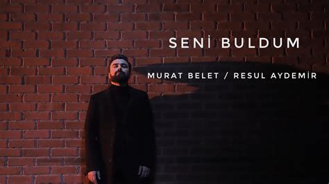 Murat Belet Ft Resul Aydemir Seni Buldum Euronurtv