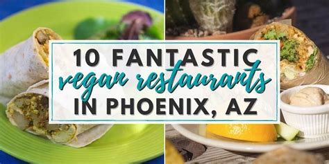 Vegan Restaurants In Phoenix 10 Places You Cant Miss