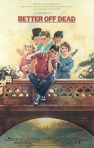 Better definition, of superior quality or excellence: Better Off Dead... (Better Off Dead , One Way Love) (1985 ...