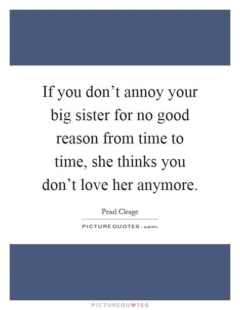 20 Quotes To Remind You There S No Bond Stronger Or Crazier Than The One With Your Sister