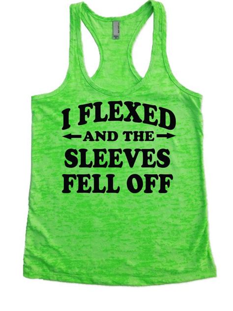 I Flexed And The Sleeves Fell Off Burnout Tank Top Choose Shirt