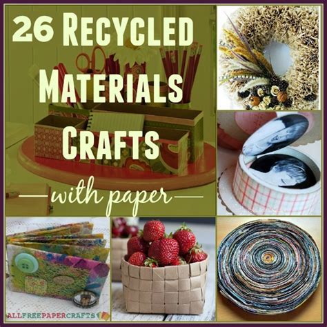 26 Recycled Materials Crafts With Paper