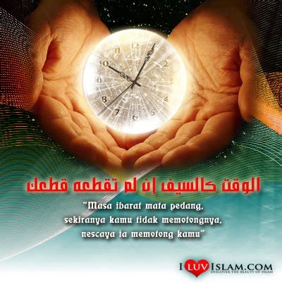 #hargailah #masa #yang #ada #kerana #setiap #detik #yang #berlalu #itu #tidak #akan #berulang #kembali. PERINDU HARUMAN SYURGA....: Kewajipan Muslim Terhadap Masa