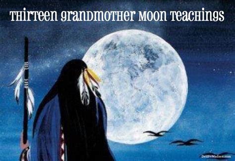 13 Grandmother Moon Teachings Solar And Lunar Wisdom Deidre Madsen