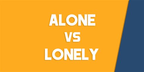 Lonely Vs Alone How To Use Each Correctly Queens Ny English Society