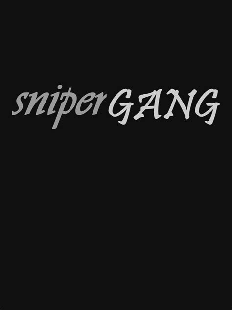 Sniper Gang T Shirt By Momenta Redbubble