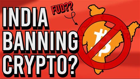 The indian government is closer than ever to enforce a blanket ban on cryptocurrency trading, mining, and investments in the country. INDIA BANNING CRYPTO? NO BULL MARKET WITHOUT FUD ...