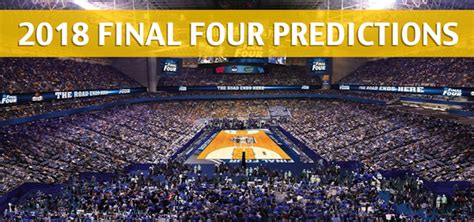 Ncaa Final Four Predictions Picks Odds And Betting Preview 2018
