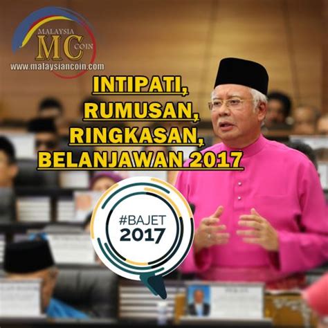 Buat masa ini, belanjawan 2021 masih lagi belum bermula. Intipati Rumusan Pembentangan #Bajet2017 Malaysia ...