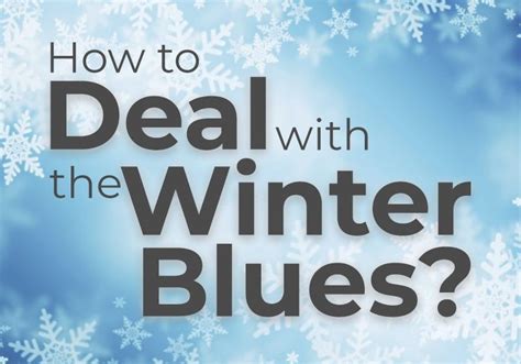 How To Deal With The Winter Blues What Is Seasonal Affective Disorder