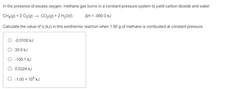 Solved In The Presence Of Excess Oxygen Methane Gas Burns