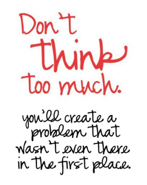Dont Think Too Much