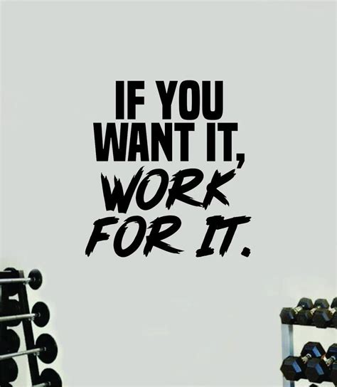 If You Want It Work For It Quote Decal Sticker Wall Vinyl Art Etsy