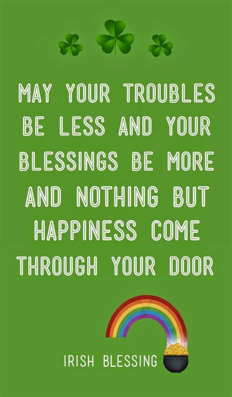 May Your Troubles Be Less And Your Blessings Be More And Nothing But