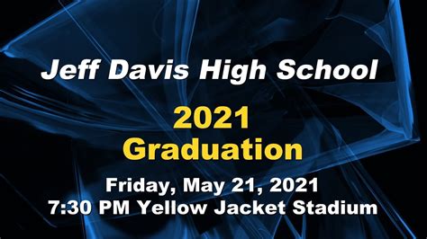 2021 Jeff Davis High School Graduation Youtube