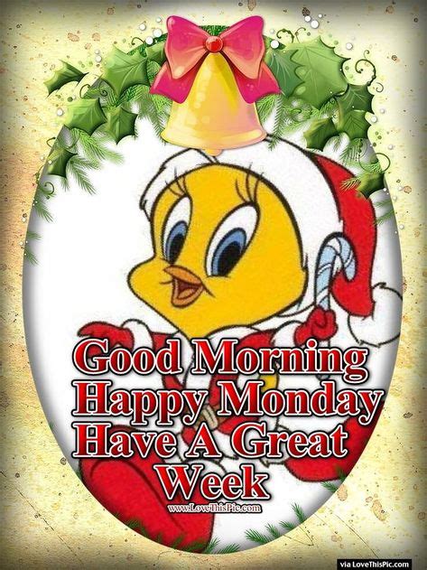 Happy Monday With Images Tweety Tweety Bird Quotes Christmas Cartoons