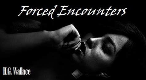 Forced Encounters Taboo Dubcon Forced Romance Erotica Bundle By Hg