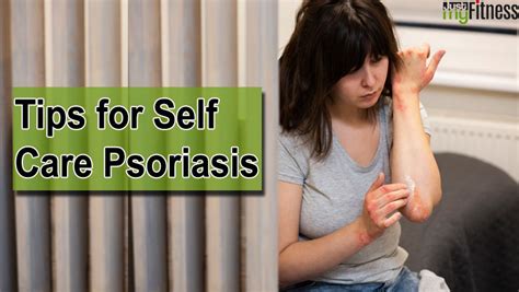 Top 10 Tips For Self Care Psoriasis