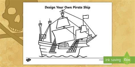 Design You Own Pirate Ship Worksheet Worksheet Twinkl