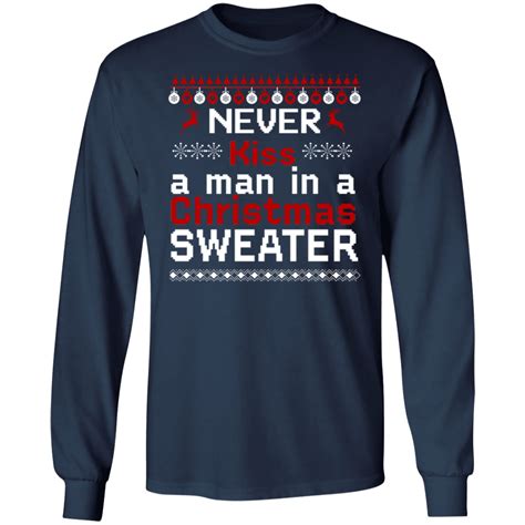Never Kiss A Man In A Christmas Sweater - Never Kiss A Man In A Christmas Sweater Sweatshirt | Sweatshirts