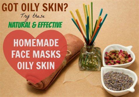 Natural And Effective Homemade Face Masks For Oily Skin Homemade Face