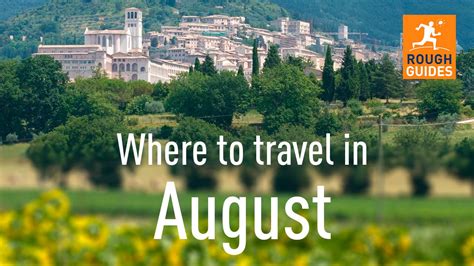 The Best Places To Visit In August Youtube