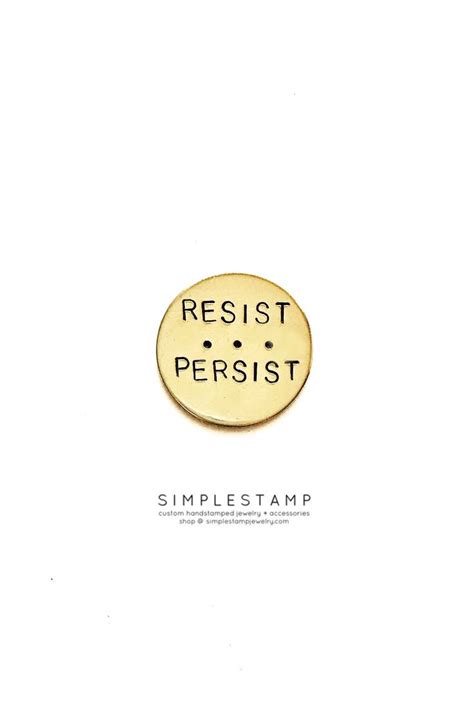 Resist • Persist Handstamped Circle Pin Resist Persist Feminist Pins