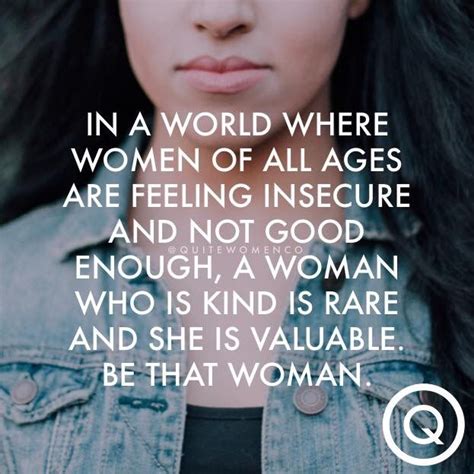 The strongest actions for a woman is to love herself, be herself and shine amongst those who never believed she could. A woman who is kind is rare and she is valuable. Be that woman. (With images) | Inspirational ...