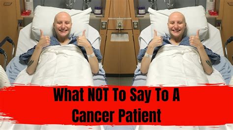 5 Things Not To Say To A Cancer Patient Youtube