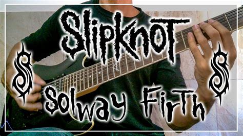 Slipknot Solway Firth GUITAR COVER String YouTube