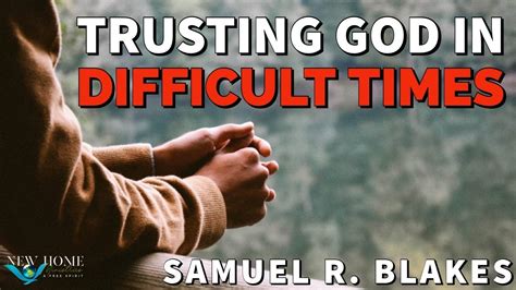 “trusting God In Difficult Times Youtube