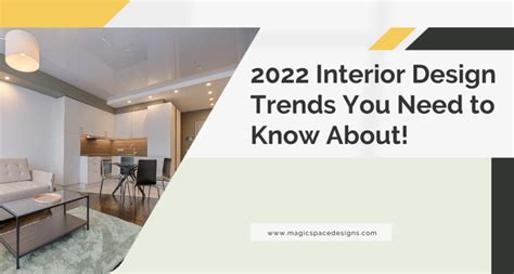 2022 Interior Design Trends Interior Design Trends 2022 Magic Space