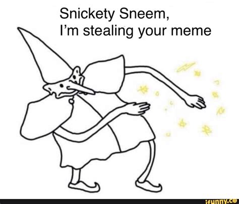 Snickety Sneem And Im Stealing Your Meme Seotitle