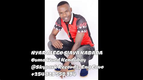 Ouma Wuod Kendubay Nyar Alego Siaya Kababa Official Audio Youtube