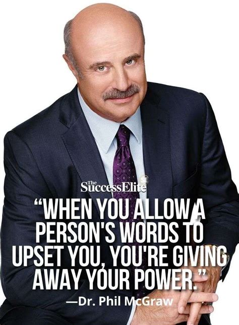 Top 40 Dr Phil Mcgraw Quotes On Attitude