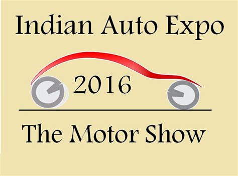Indian Auto Expo 2016 Greater Noida Auto Expo 2016 Auto Expo 2016