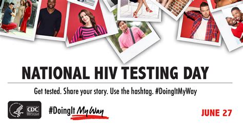 June 27 Is National Hiv Testing Day A Day To Get The Facts Get Tested
