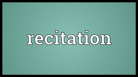 Enrich your vocabulary with the english definition dictionary. Recited Meaning - To repeat or utter aloud (something ...