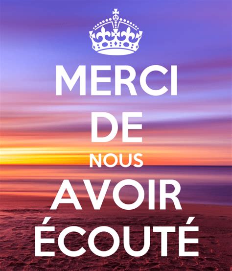 Merci De Nous Avoir Ecouter