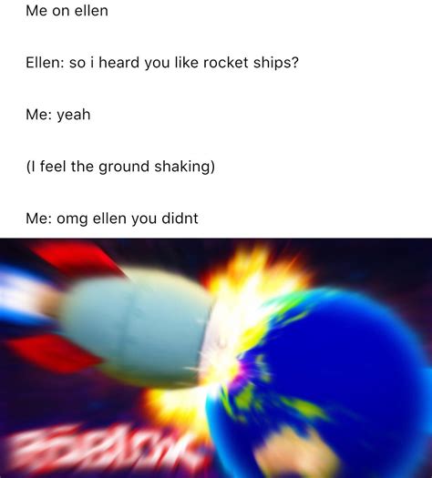 Omg Ellen you didnt : memes