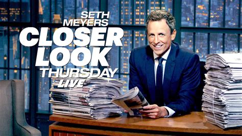 Watch Late Night with Seth Meyers Episode: A Closer Look ...