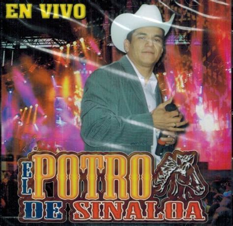 El Potro De Sinaloa El Potro De Sinaloa En Vivo Music