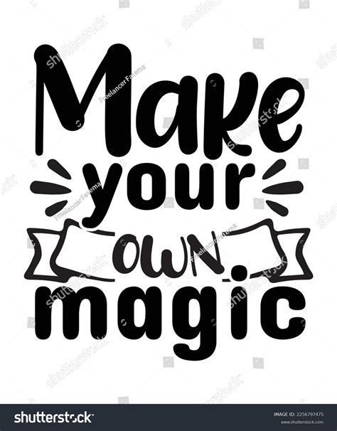 Make Your Own Magic Inspirational Motivational Stock Vector Royalty