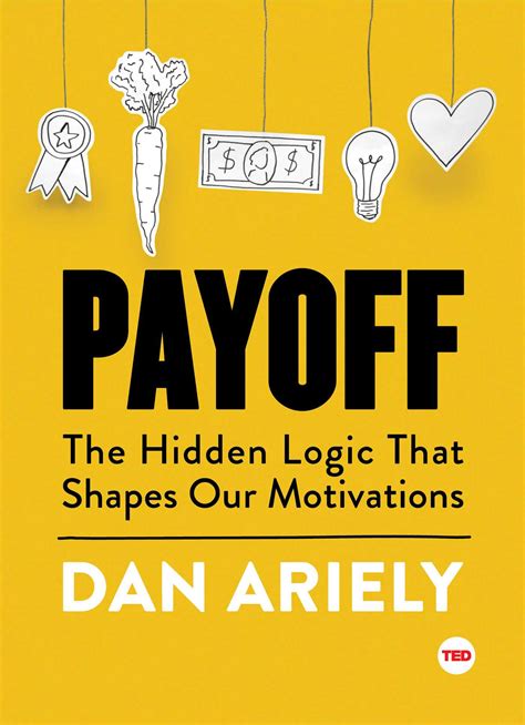 Payoff Book By Dan Ariely Official Publisher Page Simon And Schuster