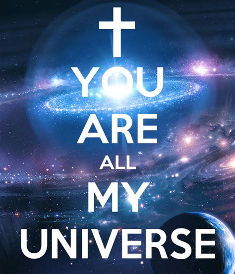 You Are All My Universe Poster M Keep Calm O Matic