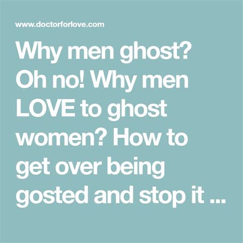 Why Men Ghost And How To Get Over Being Ghosted Get Over It