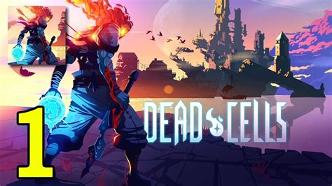 Dead Cells Gameplay Android Ios Parte 1 Youtube
