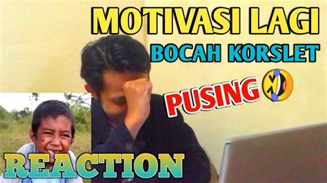 Reaction Motivasi Bocah Korslet Parah🤣 Youtube