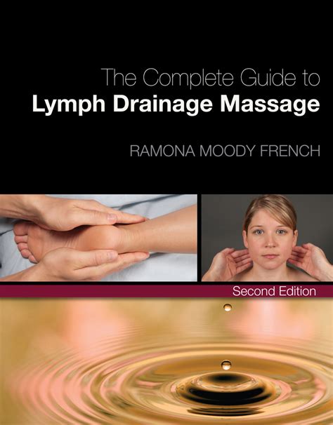 the complete guide to lymph drainage massage 2nd edition cengage