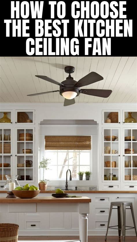 The energy star ceiling fans are designed to reduce energy consumption. HOW TO CHOOSE THE BEST KITCHEN CEILING FAN in 2020 ...